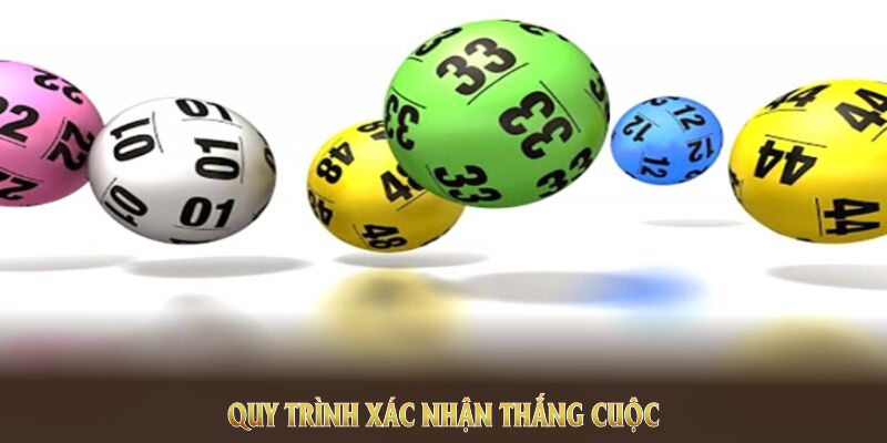 Quy trình xác nhận thắng cuộc và nhận thưởng xổ số Vietlott rõ ràng